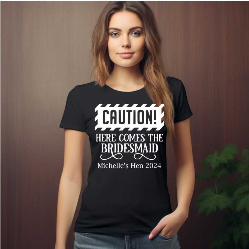 Personalised Bridesmaid T-shirt Caution